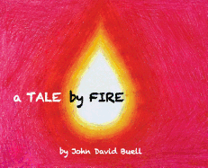 A Tale by Fire: a meditative picture book