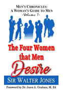 The Four Women that Men Desire (Men's Chronicles: A Woman's Guide to Men)