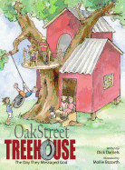 Oak Street Tree House: The Day They Messaged God
