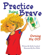 Practice Being Brave: Owning My OCD