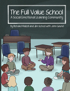 The Full Value School: A Social Emotional Learning Community