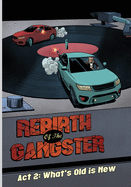 Rebirth of the Gangster Act 2: What's Old is New