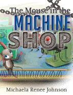 The Mouse in the Machine Shop