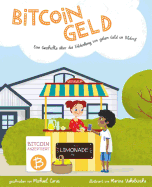 Bitcoingeld: Eine Geschichte ├â┬╝ber die Entdeckung von gutem Geld in Bitdorf (German Edition)