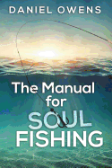 The Manual for Soul Fishing