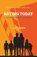 Acting Today: A Guide to Hollywood's New Era