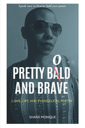 Pretty Bold and Brave: Love, Life and Evangelical Poetry