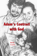 Adam's Contract With God: A story of the struggles and triumphs while living with Schizophrenia