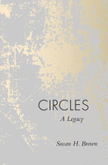 Circles: A Legacy