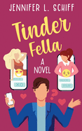 Tinder Fella: A novel