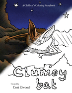 Clumsy Bat Children's Coloring Book: A Children's Coloring Storybook