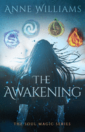 The Awakening (The Soul Magic)
