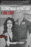 Talionic Night in Portland: A Love Story