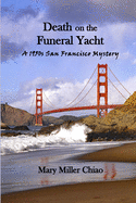 Death on the Funeral Yacht: A 1950s San Francisco Mystery