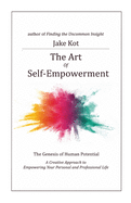 The Art of Self-Empowerment: The Genesis of Human Potential