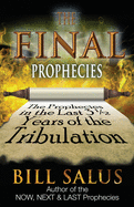 The Final Prophecies: The Prophecies in the Last 3 ├é┬╜ Years of the Tribulation