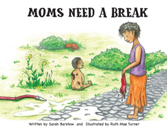 Moms Need A Break