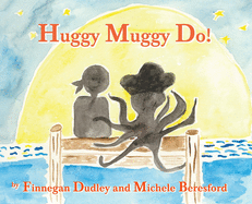 Huggy Muggy Do!