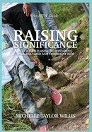 Raising Significance: A Guide to Raising Independent, Well-Rounded and Confident Kids
