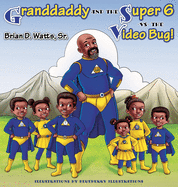 Granddaddy and the Super 6 -vs- The Video Bug!