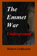 The Emmet War Underground