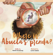 Where is Abuela's Prenda? (Little Big Moments Books)