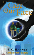 In the Case of Our Fate (The Diviner's Legacy)