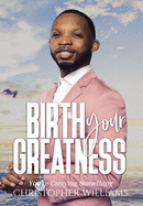 Birth Your Greatness