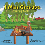 I Miss Grandpa Coloring Book