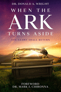 When the Ark Turns Aside: The Glory Shall Return