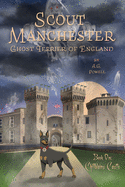 Scout Manchester: Ghost Terrier of England: Book One: Chillblains Castle