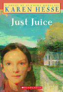 Just Juice (Scholastic Signature)