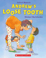 Andrew's Loose Tooth (Munsch)