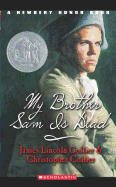 My Brother Sam Is Dead (A Newbery Honor Book) (Point)