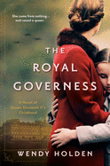 The Royal Governess: A Novel of Queen Elizabeth I