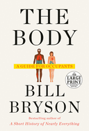 The Body: A Guide for Occupants (Random House Large Print)