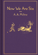 Now We Are Six: Classic Gift Edition (Winnie-the-