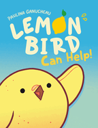 Lemon Bird: Can Help!