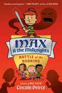 Max & the Midknights # 2: Battle of the Bodkins