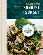 Malibu Farm Sunrise to Sunset: Simple Recipes All