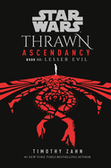 Star Wars: Thrawn Ascendancy (Book III: Lesser Evil) (Star Wars: The Ascendancy Trilogy)