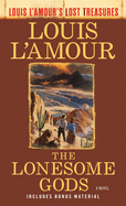 The Lonesome Gods (Louis L'Amour's Lost Treasures