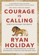 Courage Is Calling: Fortune Favors the Brave (The