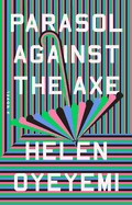 Parasol Against the Axe: A Novel