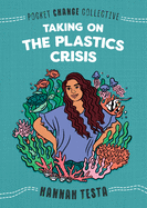 Taking on the Plastics Crisis (Pocket Change Coll