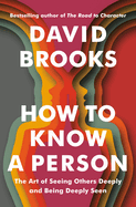 How to Know a Person: The Art of Seeing Others De