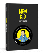 New Kid Sketchbook: A Place for Your Cartoons, Doodles, and Stories (CLARKSON POTTER)