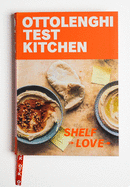 Ottolenghi Test Kitchen: Shelf Love: Recipes to U