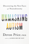Unmasking Autism: Discovering the New Faces of Ne