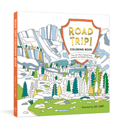 Road Trip! Coloring Book: Color Your Way to National Parks, Landmarks, and Roadside Attractions: A Coloring Book